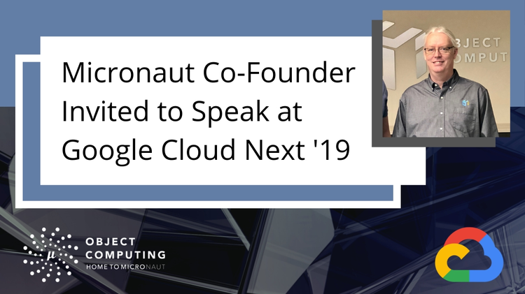 Micronaut Co-Founder Invited to Speak at Google Cloud Next '19