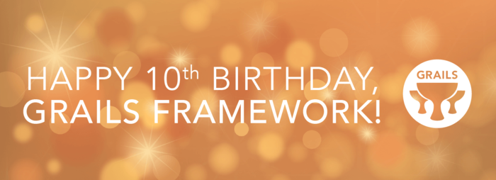Happy 10th Birthday, Grails Framework!